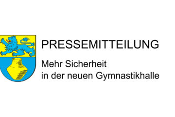 Pressemitteilung - Mehr Sicherheit in der neuen Gymnastikhalle